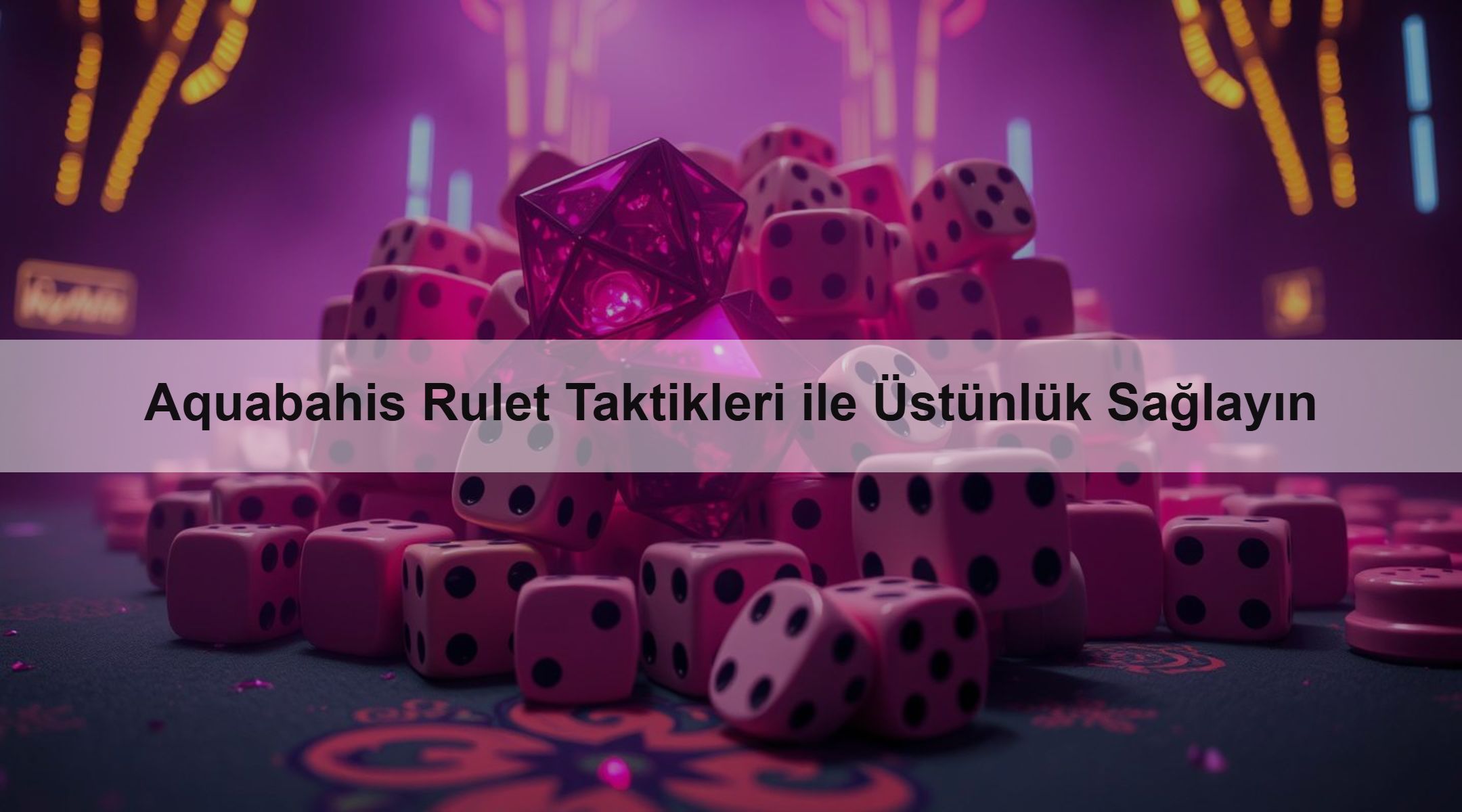 Aquabahis Rulet Taktikleri ile Üstünlük Sağlayın