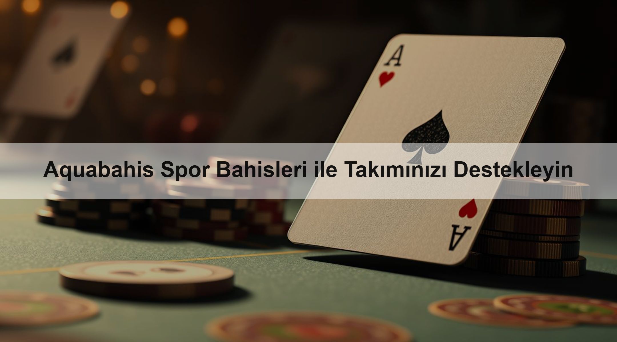 Aquabahis Spor Bahisleri ile Takımınızı Destekleyin