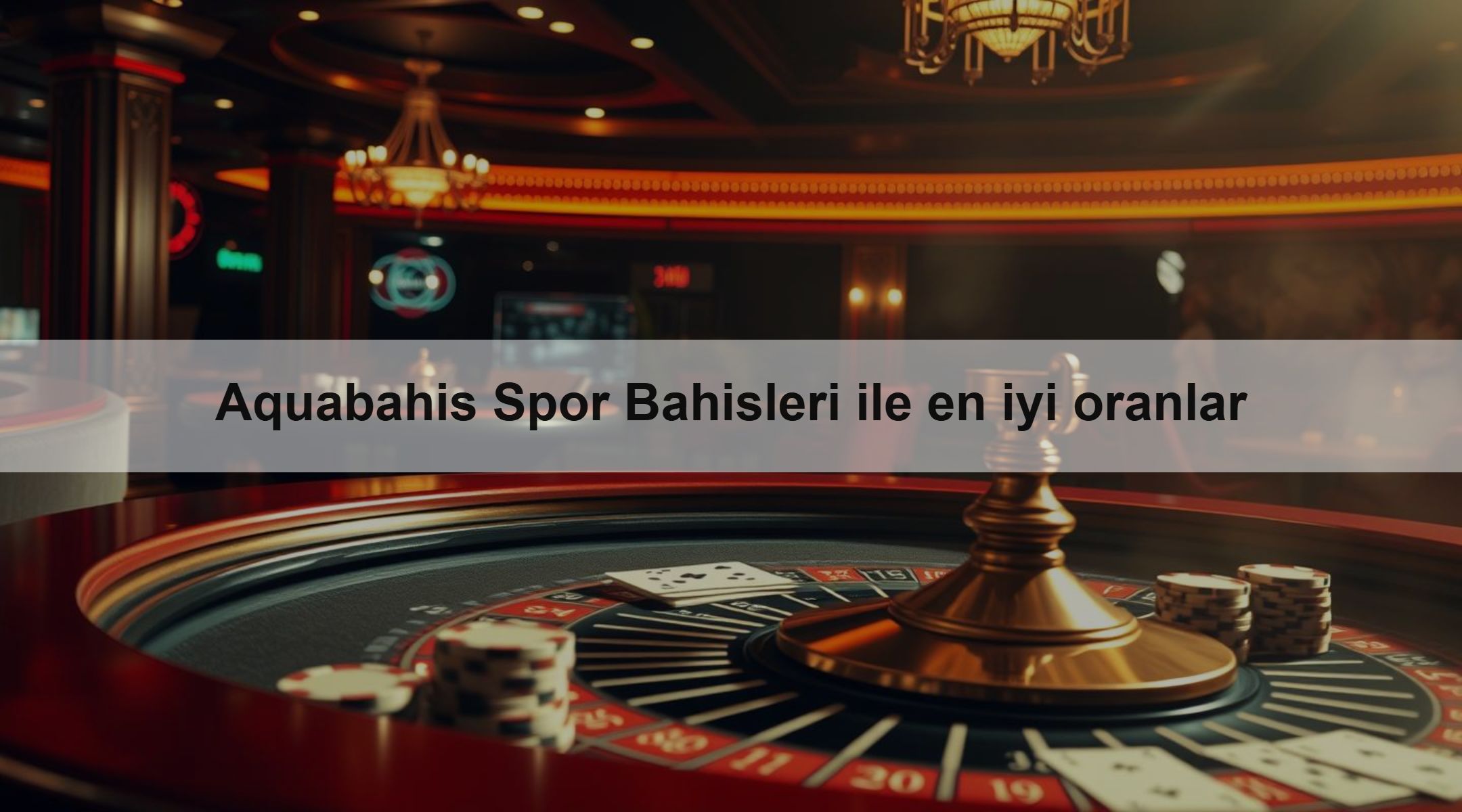 Aquabahis Spor Bahisleri ile en iyi oranlar