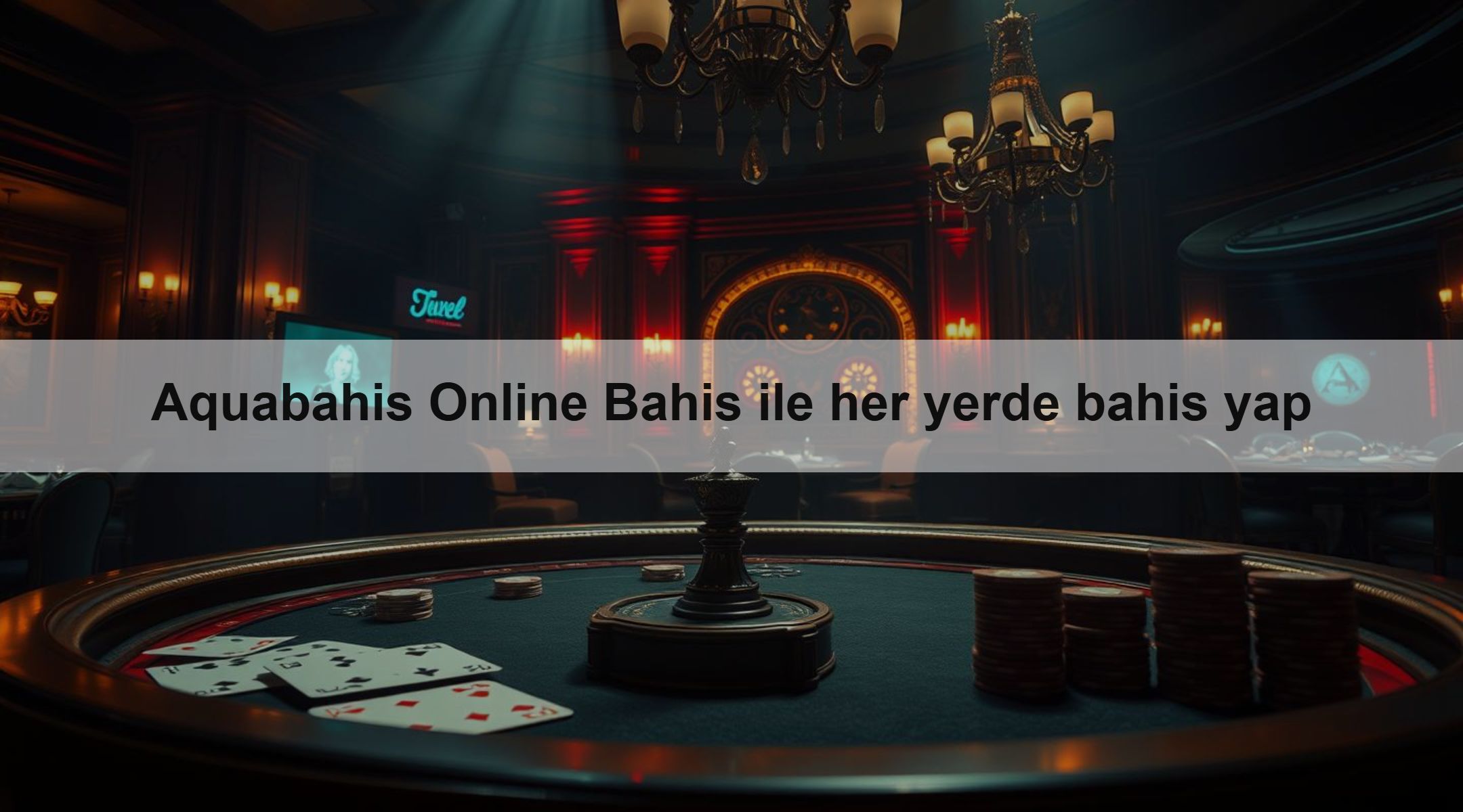 Aquabahis Online Bahis ile her yerde bahis yap