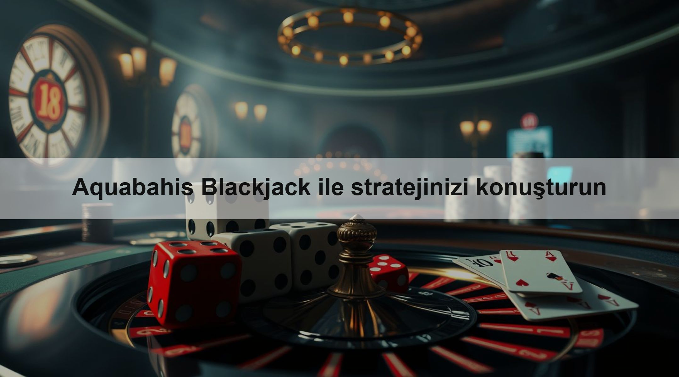 Aquabahis Blackjack ile stratejinizi konuşturun