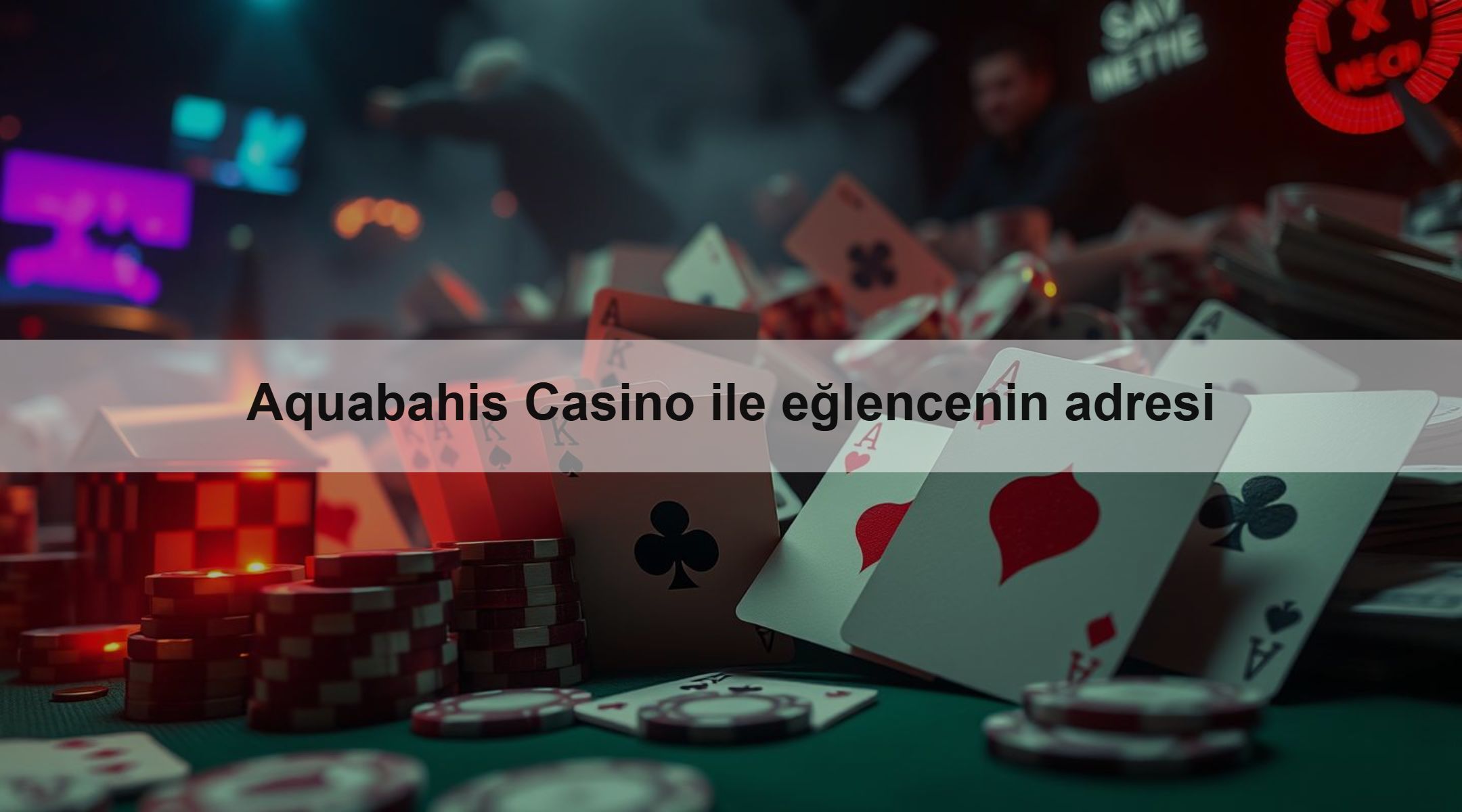 Aquabahis Casino ile eğlencenin adresi