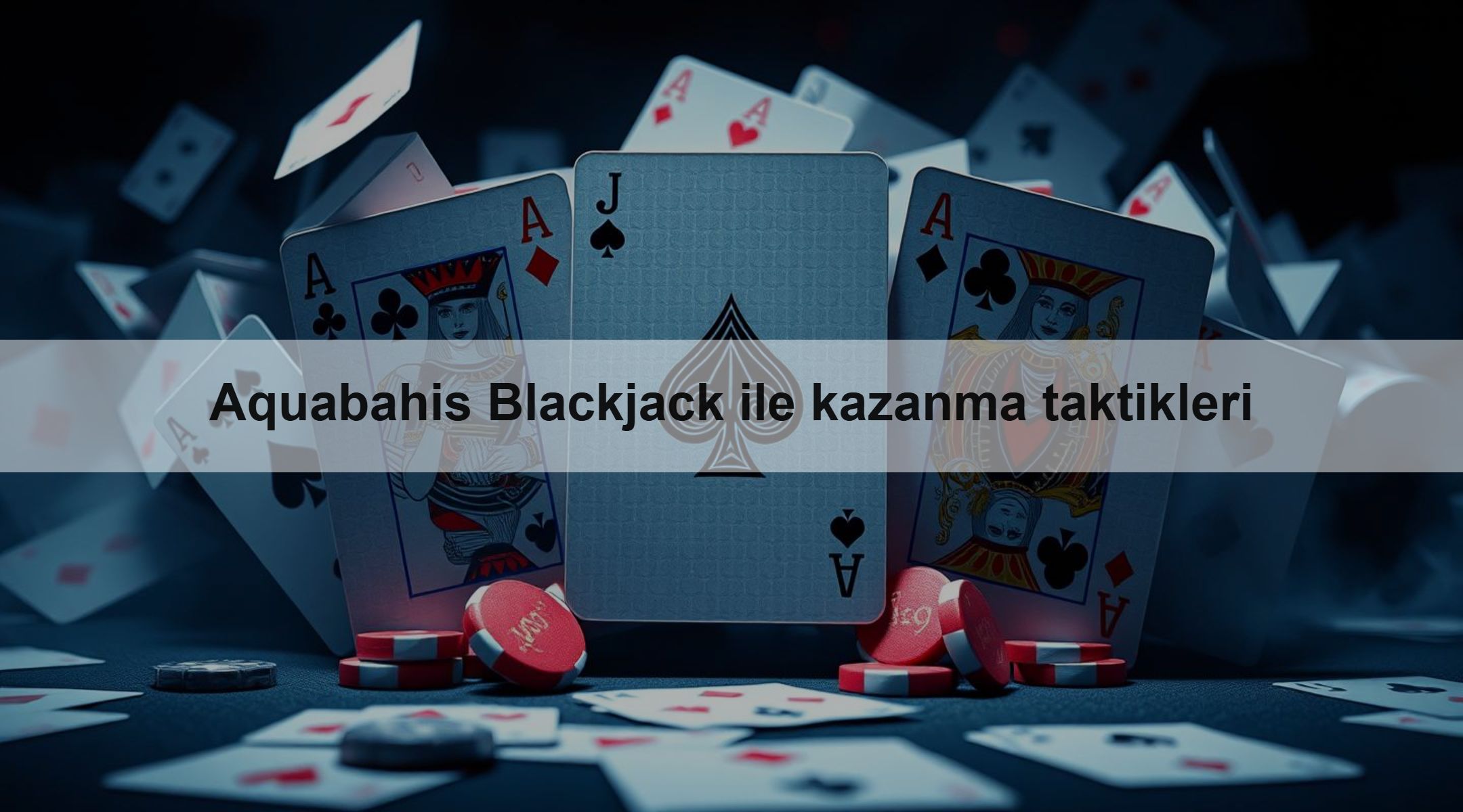 Aquabahis Blackjack ile kazanma taktikleri
