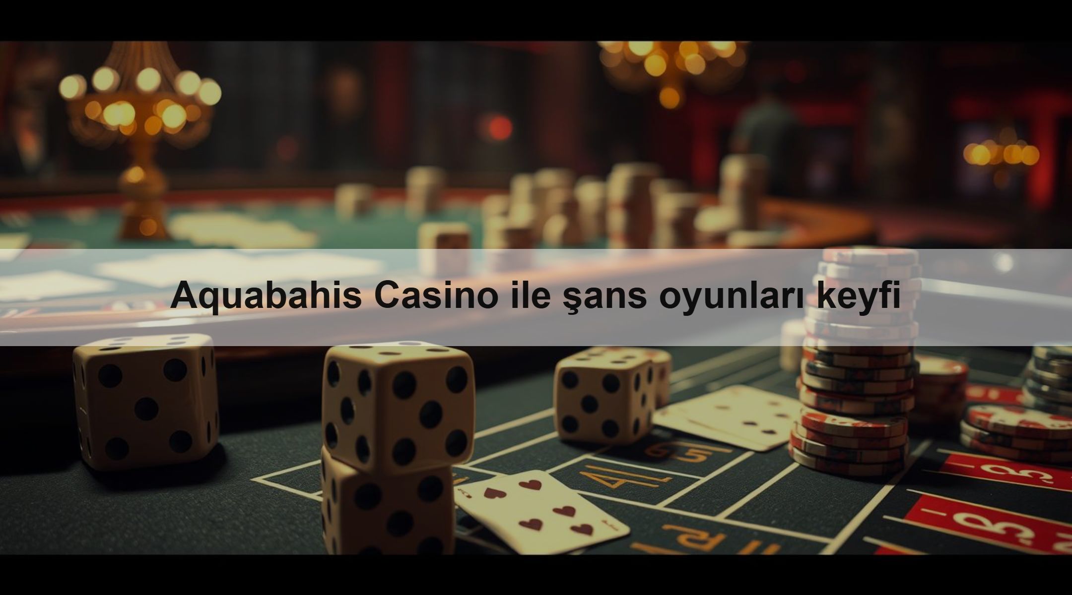 Aquabahis Casino ile şans oyunları keyfi