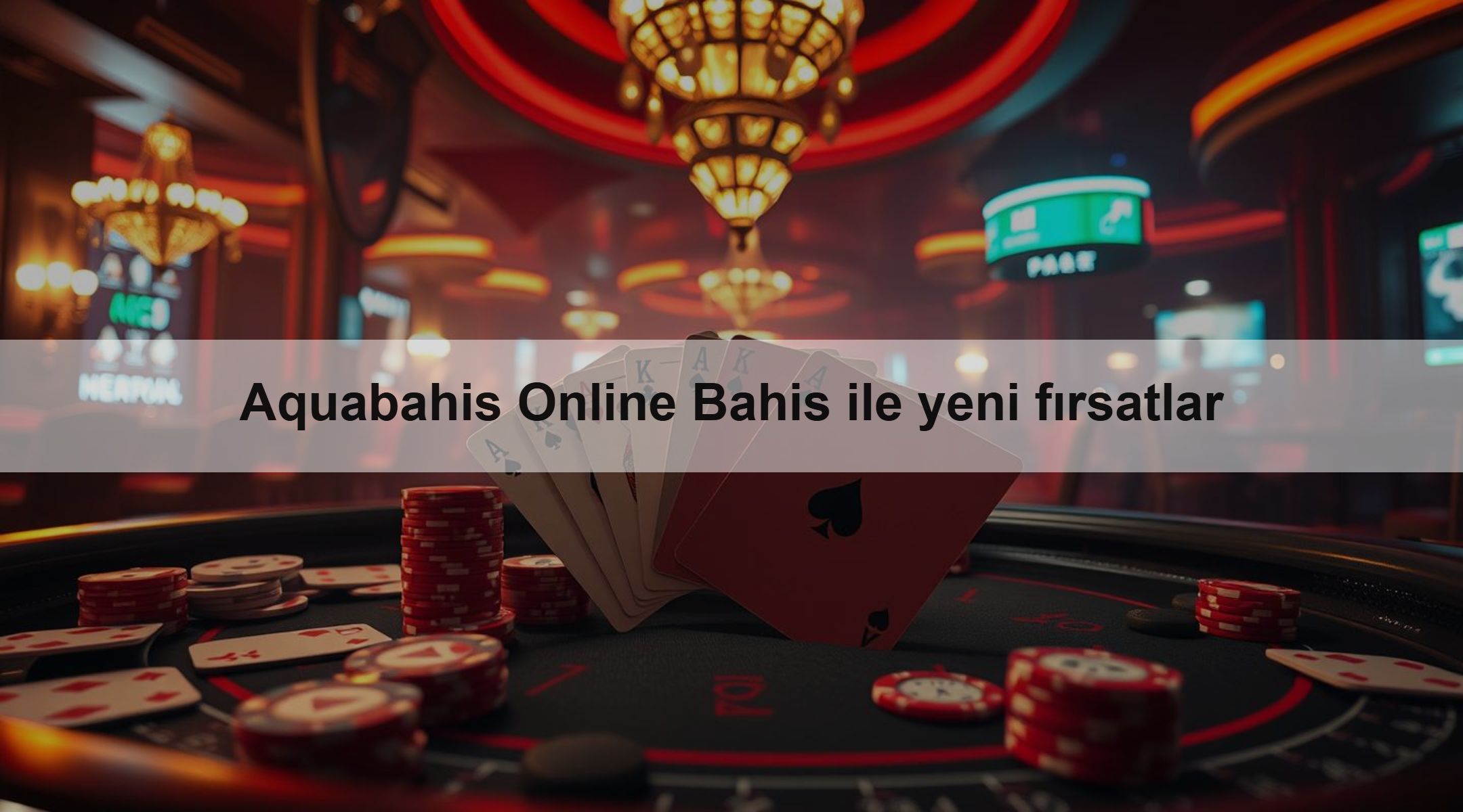 Aquabahis Online Bahis ile yeni fırsatlar
