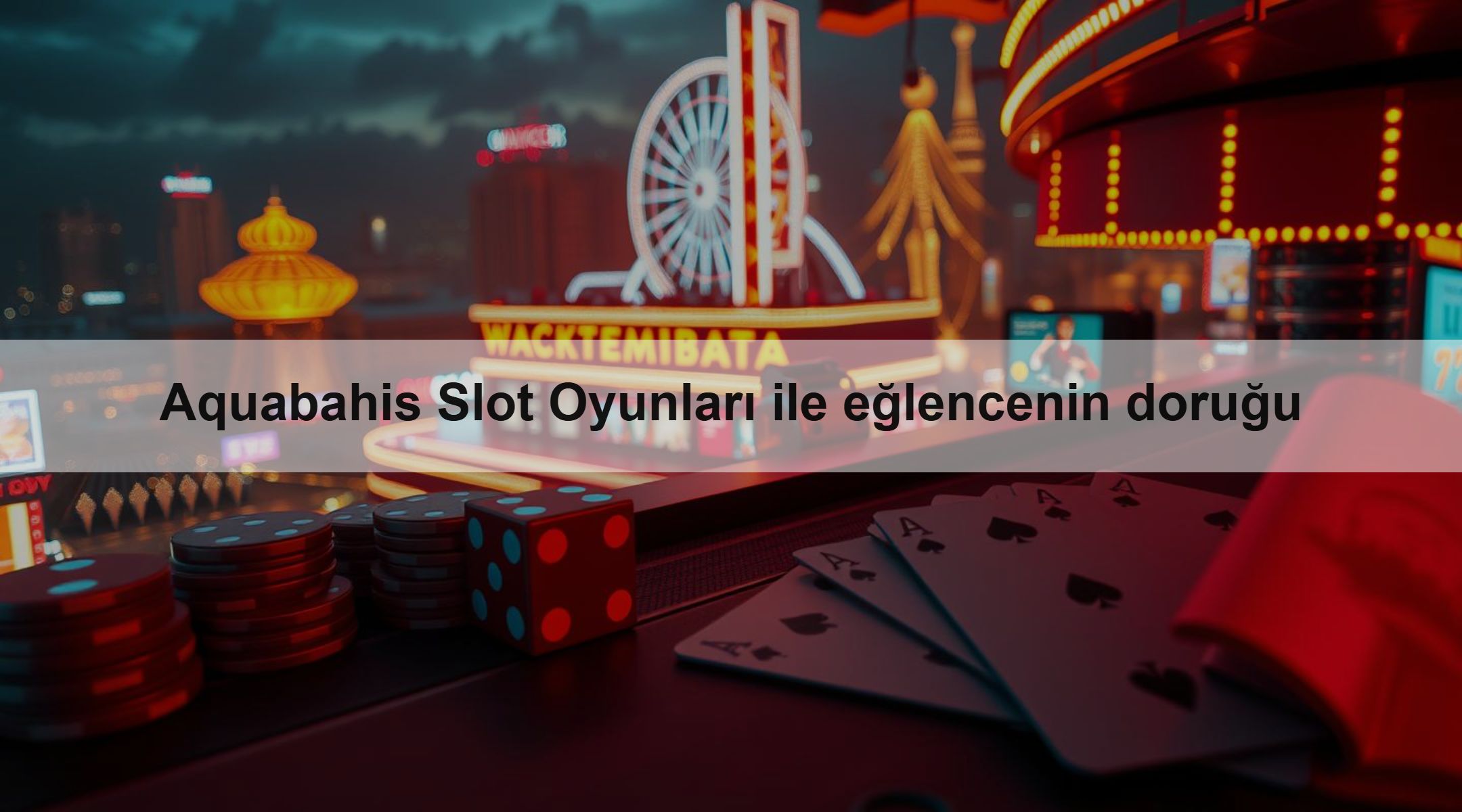 Aquabahis Slot Oyunları ile eğlencenin doruğu