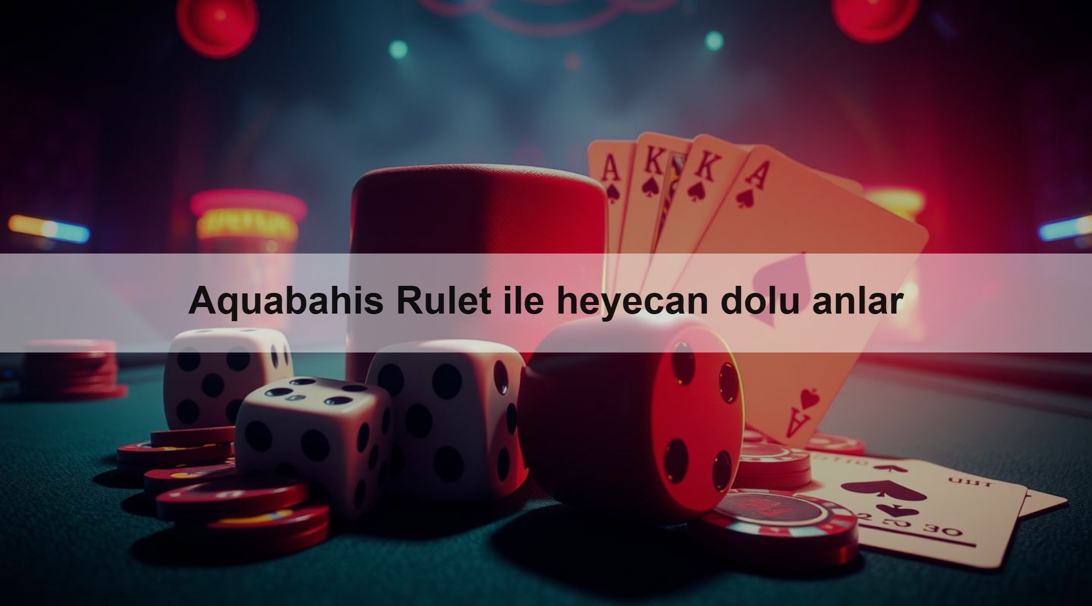 Aquabahis Rulet ile heyecan dolu anlar
