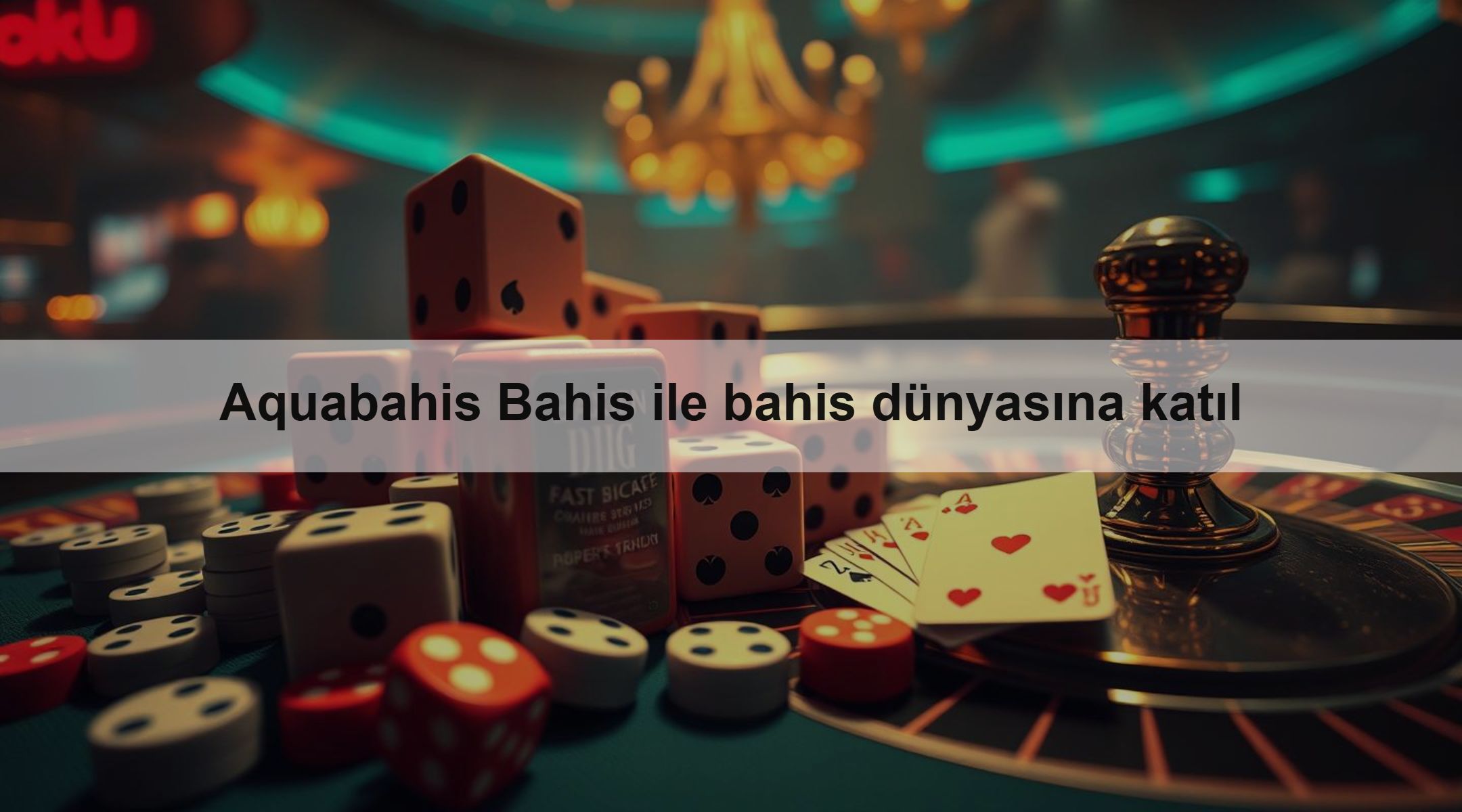 Aquabahis Bahis ile bahis dünyasına katıl