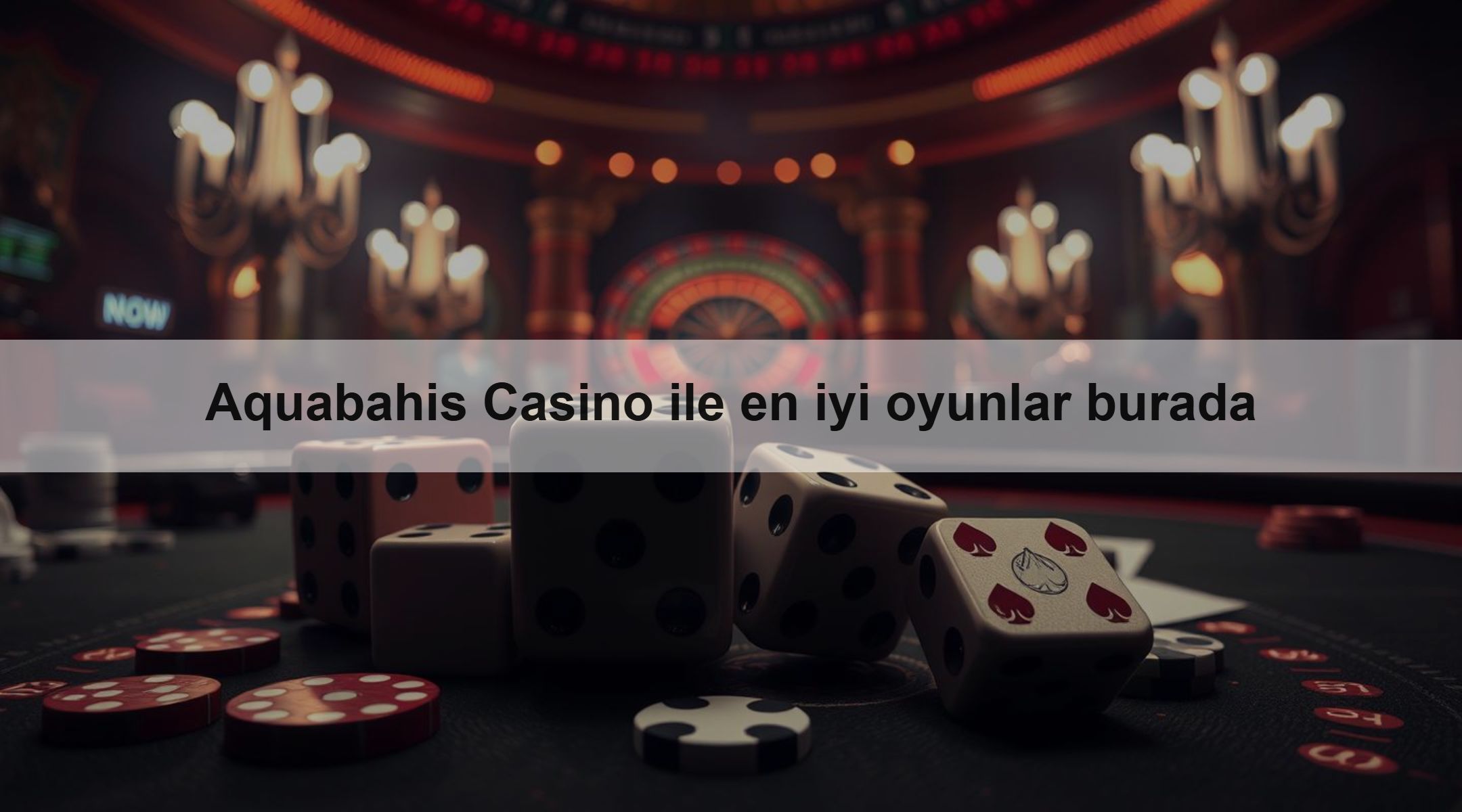 Aquabahis Casino ile en iyi oyunlar burada