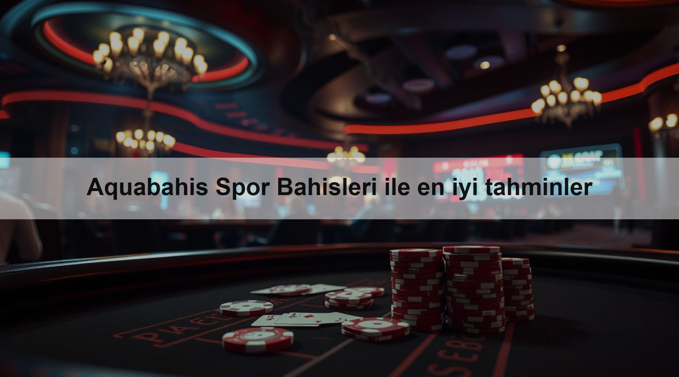 Aquabahis Spor Bahisleri ile en iyi tahminler