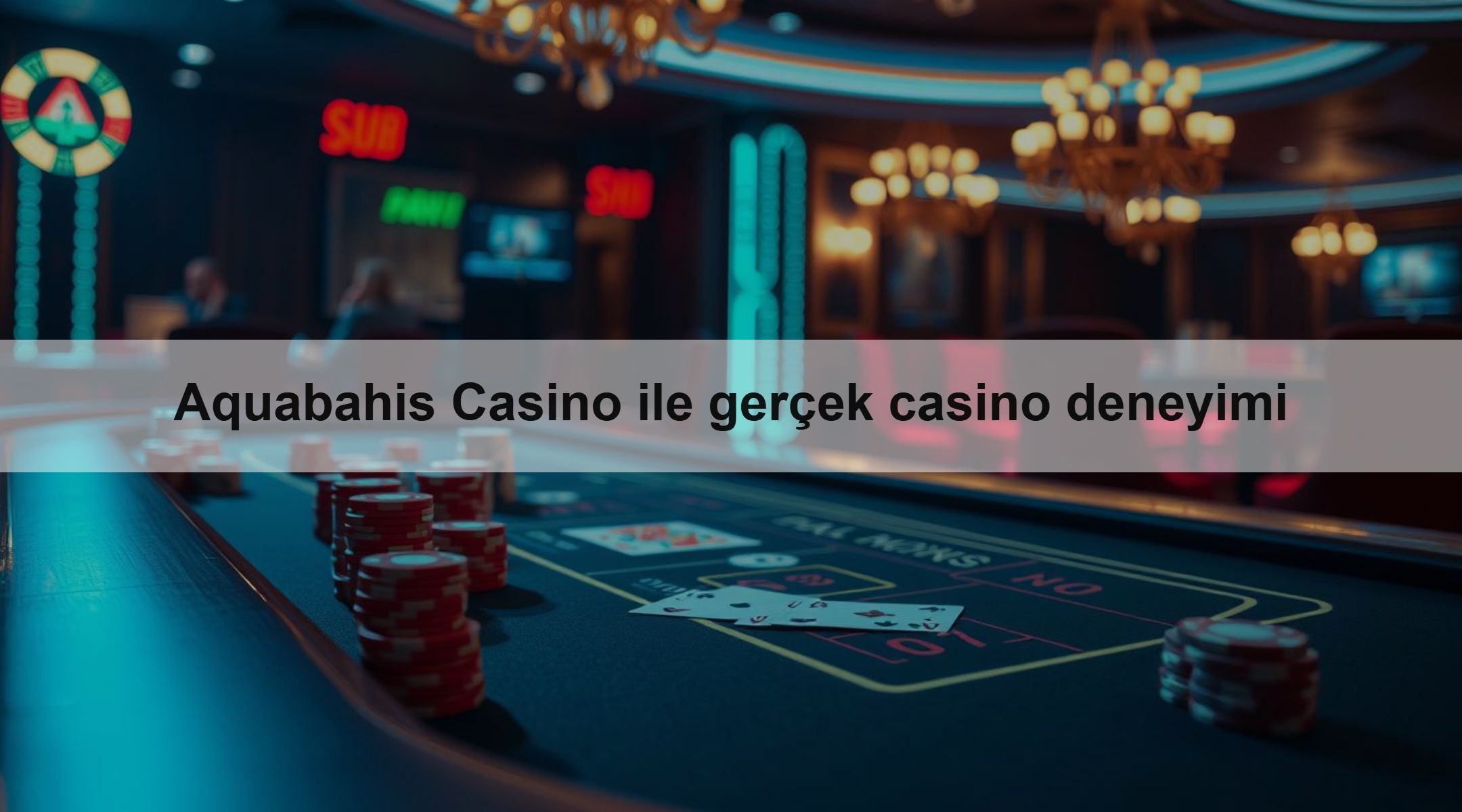 Aquabahis Casino ile gerçek casino deneyimi