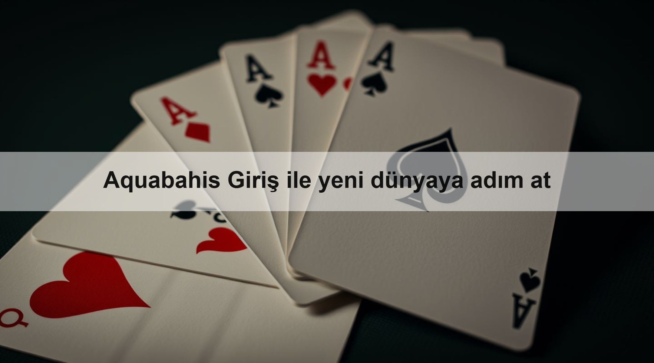 Aquabahis Giriş ile yeni dünyaya adım at